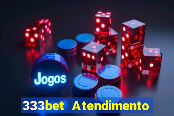 333bet Atendimento ao Cliente